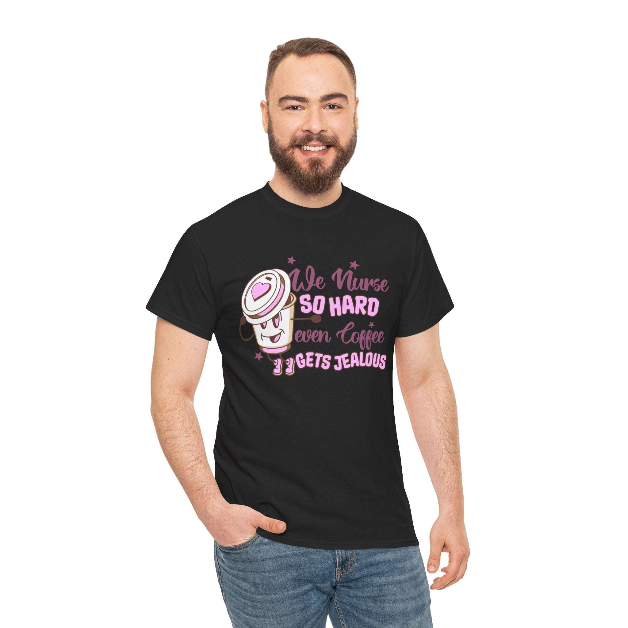 "We Nurse So Hard, Even Coffee Gets Jealous" Unisex Tee - Caffeine-Fueled Superhero! AUS